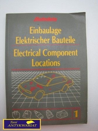 EINBAULAGE ELEKTRISCHER BAUTEILE 1 EINBAULAGE ELEKTRISCHER BAUTEILE 1