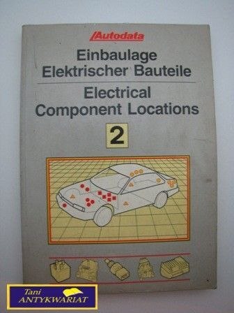 EINBAULAGE ELEKTRISCHER BAUTEILE 2 EINBAULAGE ELEKTRISCHER BAUTEILE 2