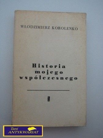 HISTORIA MOJEGO WSPÓŁCZESNEGO W. Korolenko