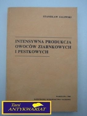 INTENSYWNA PRODUKCJA OWOCÓW ZIARNKOWYCH I PESTK.