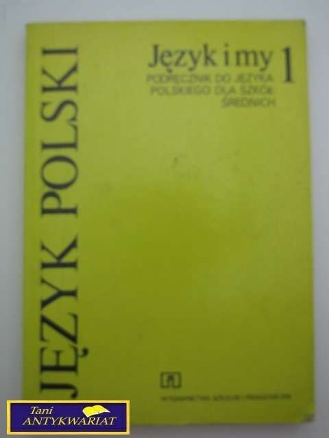 JĘZYK POLSKI JĘZYK I MY 1 PODRĘCZNIK JĘZYK POLSKI JĘZYK I MY 1 PODRĘCZNIK