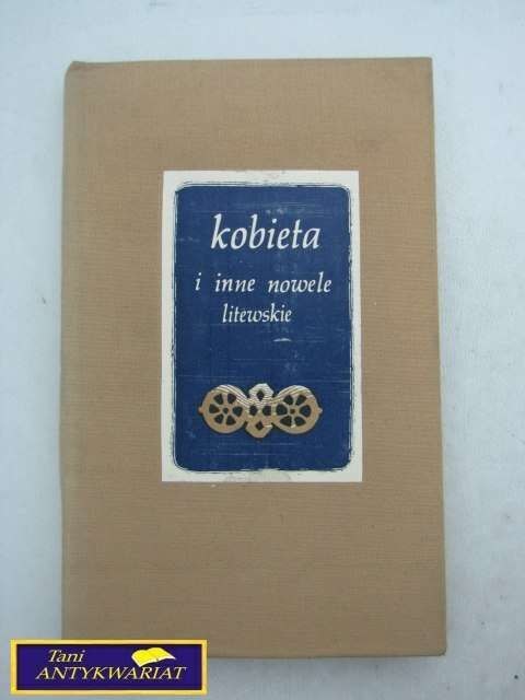 KOBIETA I INNE NOWELE LITEWSKIE-STOBERSKI
