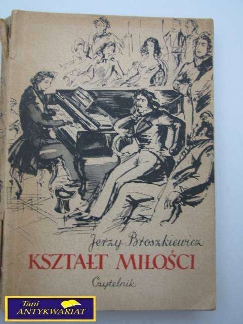 KSZTAŁTY MIŁOŚCI- Jerzy Broszkiewicz