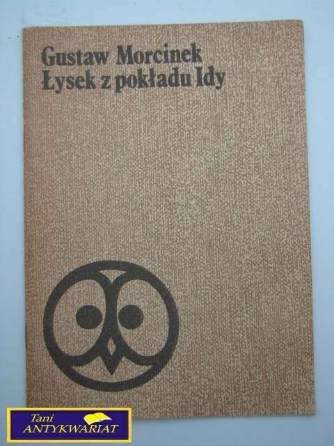 ŁYSEK Z POKŁADU IDY - Gustaw Morcinek ŁYSEK Z POKŁADU IDY - Gustaw Morcinek