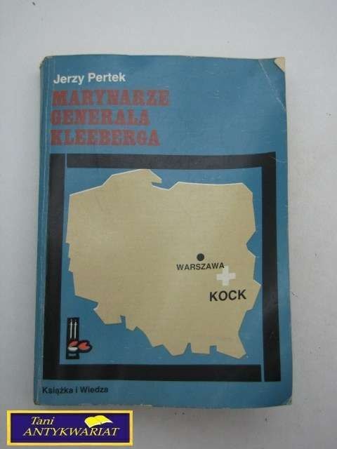 MARYNARZE GENERAŁA KLEEBERGA-J.PERTEK