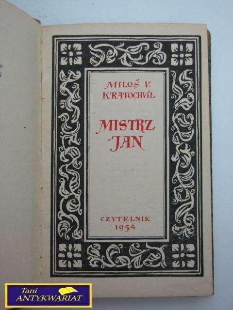 MISTRZ JAN - Milos V. Kratochvil MISTRZ JAN - Milos V. Kratochvil