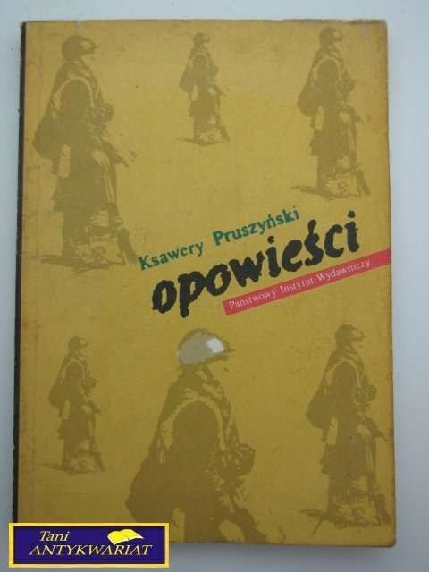 OPOWIEŚCI - Ksawery Pruszyński OPOWIEŚCI - Ksawery Pruszyński