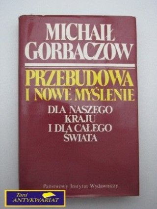 PRZEBUDOWA I NOWE MYŚLENIE DLA NASZEGO KRAJU ...