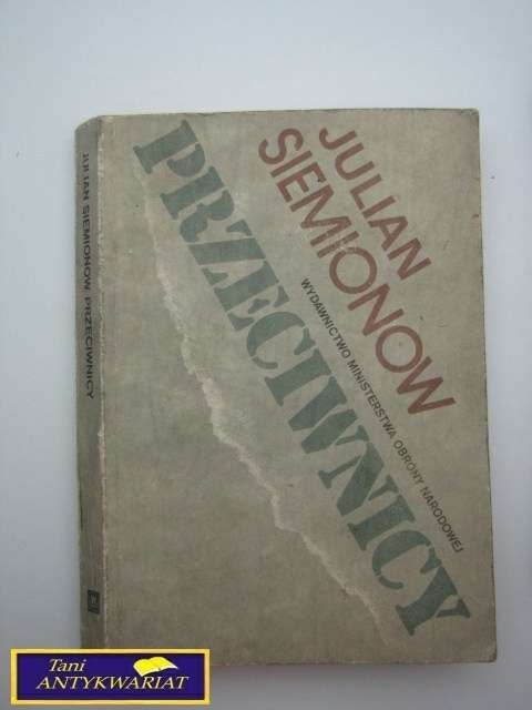 PRZECIWNICY - Julian Siemionow