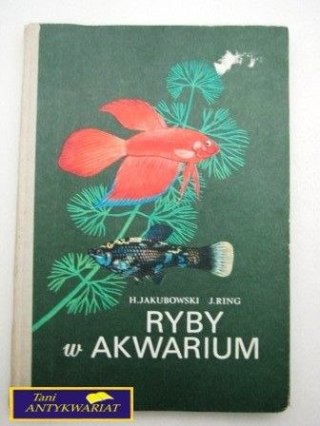 RYBY W AKWARIUM - H.Jakubowiec, J.Ring