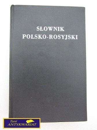 SŁOWNIK POLSKO-ROSYJSKI Praca zbiorowa