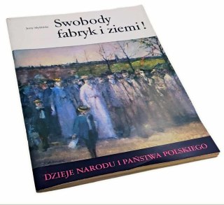 SWOBODY FABRYK I ZIEMI Jerzy Myśliński
