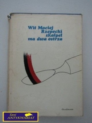 Skalpel na dwa ostrza M.Rzepecki