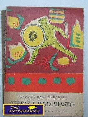 TEREAS I JEGO MIASTO- Caroline Dale Snedeker