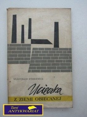 UCIECZKA Z ZIEMI OBIECANEJ- W. Rymkiewicz