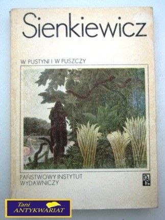 W PUSTYNI I W PUSZCZY Henryk Sienkiewicz