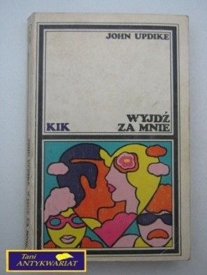 WYJDŹ ZA MNIE - J. Updike