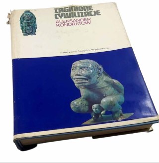 ZAGINIONE CYWILIZACJE A. Kondratow