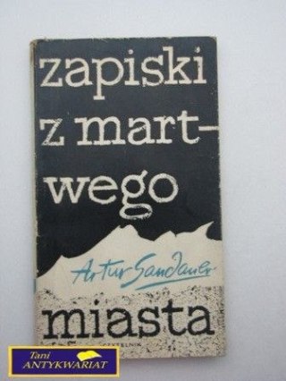 ZAPISKI Z MARTWEGO MIASTA A. Sandauer