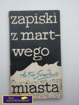 ZAPISKI Z MARTWEGO MIASTA A. Sandauer