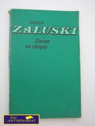 ZIARNA NA OKOPIE Z. Załuski