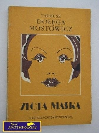 ZŁOTA MASKA-Tadeusz Dołęga Mostowicz