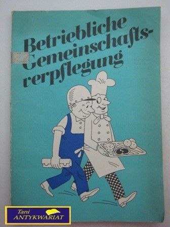 BETRIEBLICHE GEMEINSCHAFTSVERPFLEGUNG