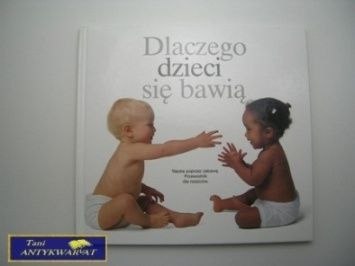 DLACZEGO DZIECI SIĘ BAWIĄ- Dorothy Singer