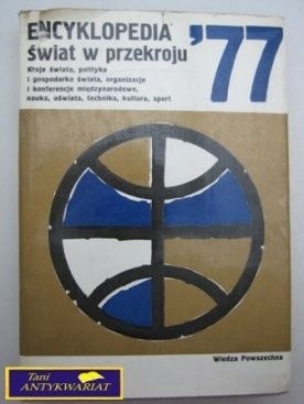 ENCYKLOPEDIA '77 ŚWIAT W PRZEKROJU