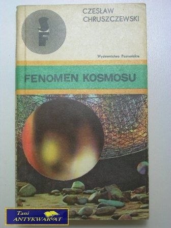 FENOMEN KOSMOSU-Czesław Chruszczewski FENOMEN KOSMOSU-Czesław Chruszczewski