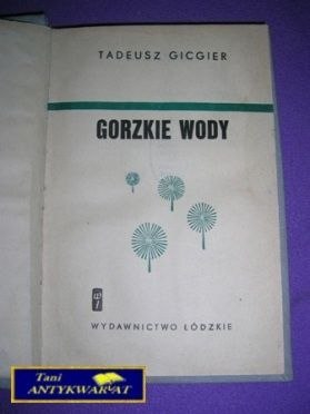GORZKIE WODY - Tadeusz Gicger