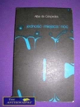 JEDNOŚĆ MIEJSCA NOC - Alba De Cespedes