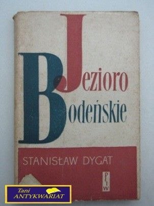 JEZIORO BODEŃSKIE-Stanisław Dygat