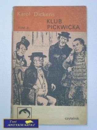 KLUB PICKWICKA tom 3 K.Dickens