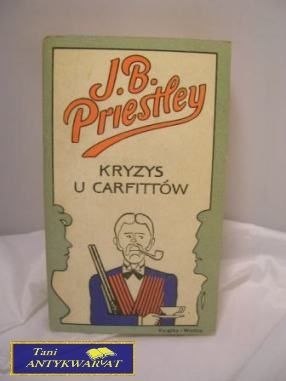 KRYZYS U CARFITTÓW - J. B. Priestley
