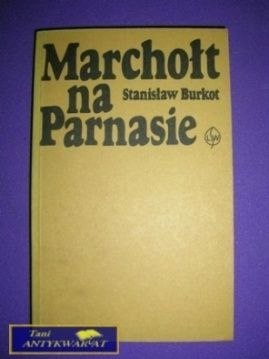 MARCHOŁT NA PARNASIE - Stanisław Burkot MARCHOŁT NA PARNASIE - Stanisław Burkot