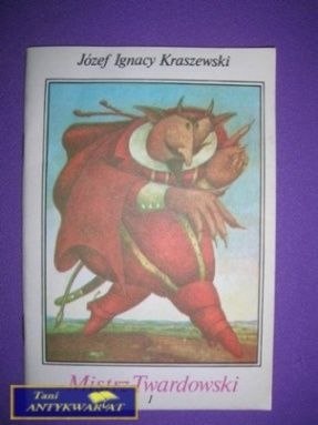 MISTRZ TWARDOWSKI TOM I - J. I. Kraszewski