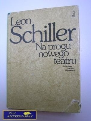NA PROGU NOWEGO TEATRU- Leon Shiller