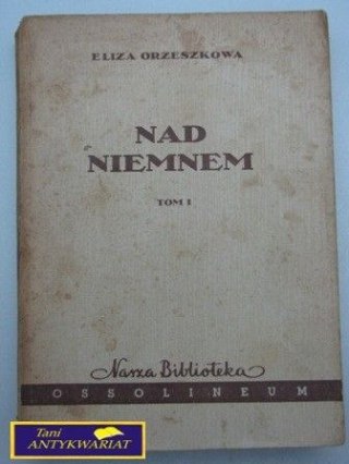 NAD NIEMNEM TOM I E. Orzeszkowa