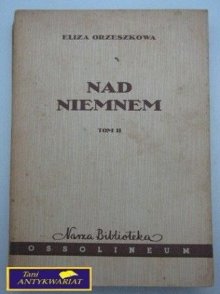 NAD NIEMNEM TOM II E. Orzeszkowa