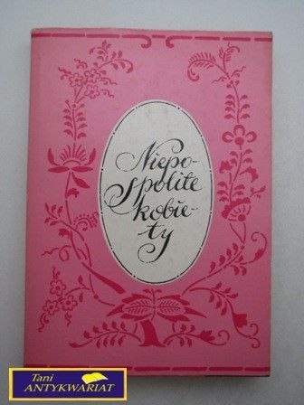 NIEPOSPOLITE KOBIETY Marek Ruszczyc