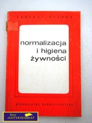 NORMALIZACJA I HIGIENA ŻYWNOŚCI - Tadeusz Byzdra