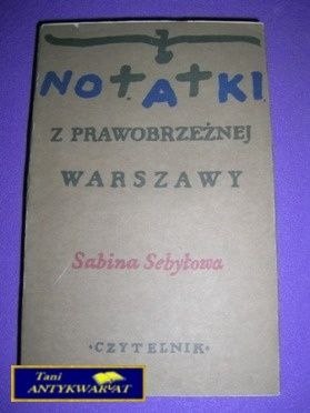 NOTATKI Z PRAWOBRZEŻNEJ WARSZAWY - S. Sebyłowa