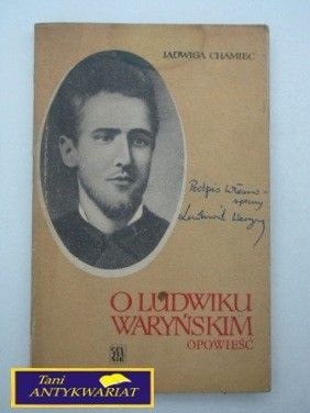 O LUDWIKU WARYŃSKIM OPOWIEŚCI- J. Chamiec