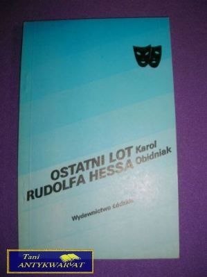 OSTATNI LOT RUDOLFA HESSA-K.Obidniak