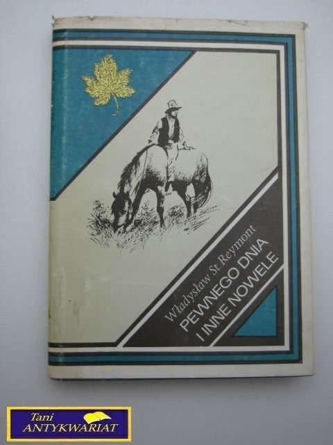 PEWNEGO DNIA I INNE NOWELE - W.S.Reymont