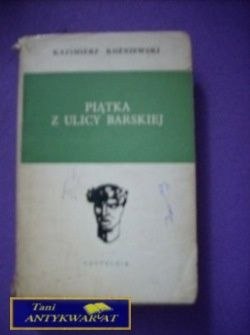 PIĄTKA Z ULICY BARSKIEJ - Kazimierz Kożniewski