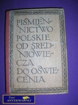PIŚMIENNICTWO POLSKIE OD ŚREDNIOWIECZA DO OŚWIE PIŚMIENNICTWO POLSKIE OD ŚREDNIOWIECZA DO OŚWIE