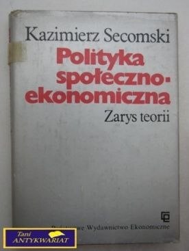POLITYKA SPOŁECZNOEKONOMICZNA K.. Secomski