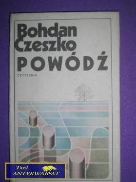 POWÓDŹ - Bohdan Czeszko